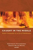 Caught in the Middle: Border Communities in an Era of Globalization
