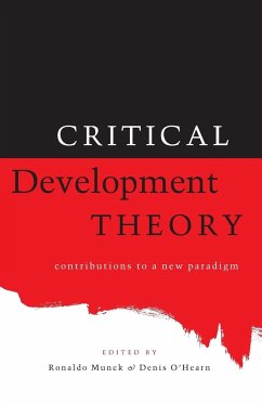 Critical Development Theory - O'Hearn, Denis; Munck, Ronaldo