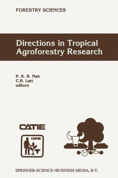 Directions in Tropical Agroforestry Research - Nair, P.K.R / Latt, C.R. (Hgg.)