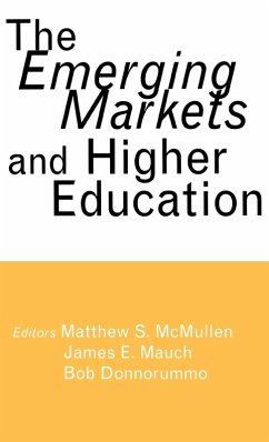 The Emerging Markets and Higher Education - McMullen, Matthew S; Mauch, James E; Donnorummo, Bob