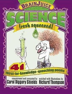 Brainjuice: Science, Fresh Squeezed! - Shields, Carol Diggory