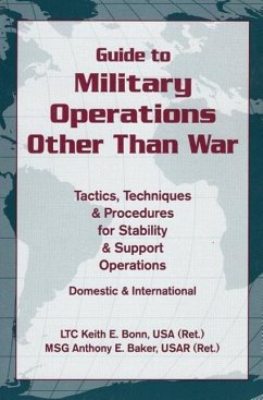 Guide to Military Operations Other Than War - Usa, Keith E Bonn; Usar, Anthony E Baker