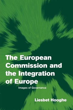 The European Commission and the Integration of Europe - Hooghe, Liesbet