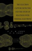 The Electron Capture Detector and the Study of Reactions with Thermal Electrons
