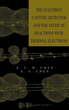 The Electron Capture Detector and the Study of Reactions with Thermal Electrons - Chen, E C M; Chen, E S D