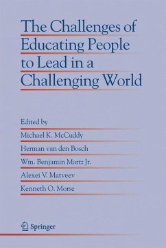 The Challenges of Educating People to Lead in a Challenging World - McCuddy, Michael K. / van den Bosch, Herman / Martz, Jr., Wm. Benjamin / Matveev, Alexie V. / Morse, Kenneth O. (eds.)
