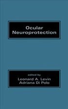 Ocular Neuroprotection - Levin, Leonard / Di Polo, Adriana