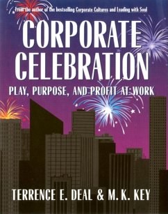 Corporate Celebration Play, Purpose, and Profit at Work - Deal, Terrence E.