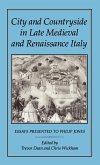 City and Countryside in Late Medieval and Renaissance Italy