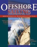 Offshore Sailing: 200 Essential Passagemaking Tips