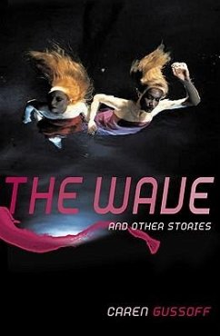 The Wave and Other Stories - Gussoff, Caren