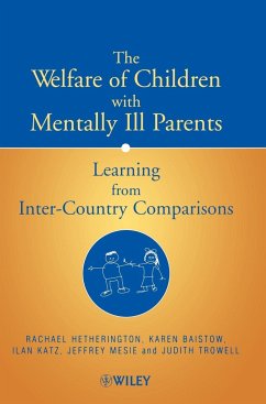 The Welfare of Children with Mentally Ill Parents - Hetherington, Rachael; Baistow, Karen; Katz, Ilan; Mesie, Jeffrey; Trowell, Judith