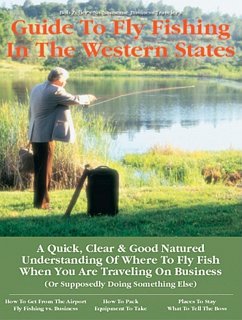 No Nonsense Business Travelers GT: Fly Fishing the Western States - Zeller, Bob