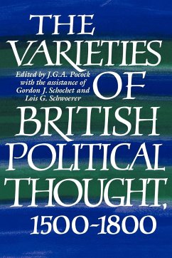The Varieties of British Political Thought, 1500 1800 - Pocock, J. G. A.