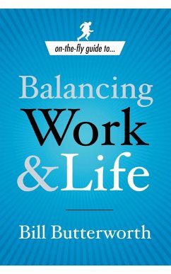 On-the-Fly Guide to Balancing Work and Life - Butterworth, Bill