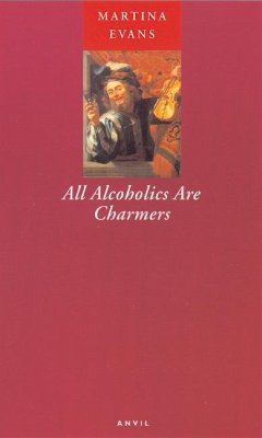 All Alcoholics Are Charmers - Evans, Martina