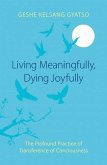 Living Meaningfully, Dying Joyfully