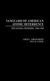 Vanguard of American Atomic Deterrence