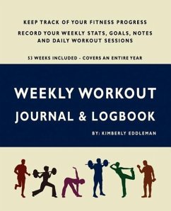 Weekly Workout Journal & Logbook - Eddleman, Kimberly