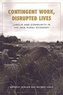 Contingent Work, Disrupted Lives - Leach, Belinda; Winson, Anthony