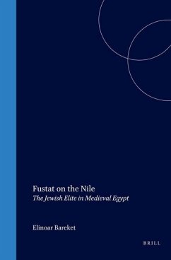 Fustat on the Nile: The Jewish Elite in Medieval Egypt - Bareket