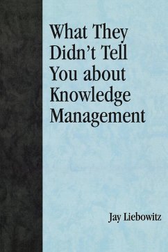 What They Didn't Tell You About Knowledge Management - Liebowitz, Jay