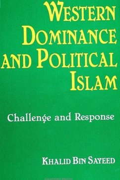 Western Dominance and Political Islam - Sayeed, Khalid Bin