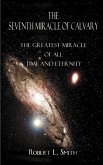 The Seventh Miracle of Calvary The Seventh Miracle of Calvary
