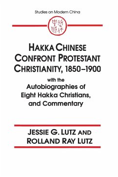 Hakka Chinese Confront Protestant Christianity, 1850-1900 - Lutz, Jessie Gregory; Lutz, Rolland Ray