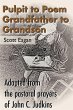 Pulpit to Poem Grandfather to Grandson - Bild 1