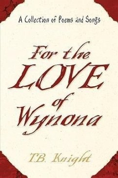 For The Love of Wynona - Knight, T. B.