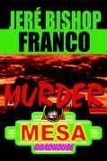 Murder at the Mesa Roadhouse - Franco, Jere'