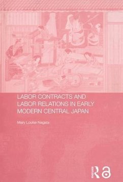 Labour Contracts and Labour Relations in Early Modern Central Japan - Nagata, Mary Louise