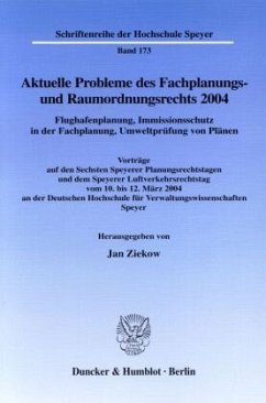 Aktuelle Probleme des Fachplanungs- und Raumordnungsrechts 2004. Flughafenplanung, Immissionsschutz in der Fachplanung, Umweltprüfung von Plänen. - Ziekow, Jan (Hrsg.)