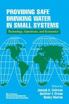 Providing Safe Drinking Water in Small Systems - Cotruvo, Joseph / Craun, Gunther F. / Hearne, Nancy (eds.)