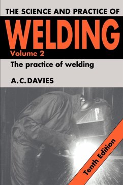 The Science and Practice of Welding - Davies, A. C.