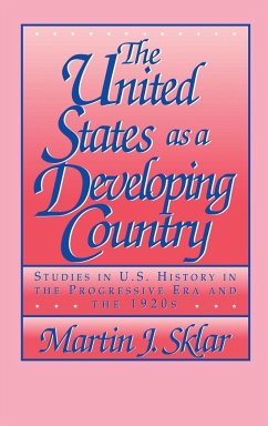 The United States as a Developing Country - Sklar, Martin J.