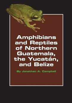 Amphibians and Reptiles of Northern Guatemala, the Yucatan, and Belize - Campbell, Jonathan A