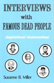 Interviews with Famous Dead People: Inspirational Coversations
