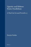 Ugaritic and Hebrew Poetic Parallelism: A Trial Cut ('nt I and Proverbs 2)