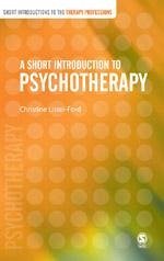 A Short Introduction to Psychotherapy - Lister-Ford, C