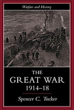 The Great War, 1914-1918 - Tucker, Spencer