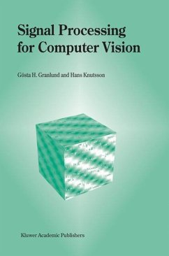 Signal Processing for Computer Vision - Granlund, Gösta H.; Knutsson, Hans
