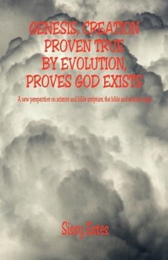 Genesis, Creation Proven True By Evolution, Proves God Exists - Estes, Sissy