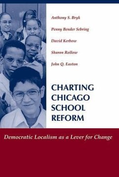 Charting Chicago School Reform - Bryk, Anthony; Sebring, Penny Bender; Kerbow, David