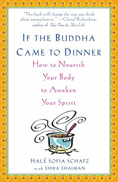 If the Buddha Came to Dinner - Schatz, Hale Sofia; Shaiman, Shira