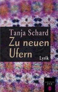 Zu neuen Ufern - Schard, Tanja A.