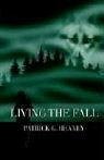 Living the Fall - Heaney, Patrick G.
