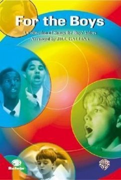 For the Boys (a Collection of Songs for Boys' Voices)