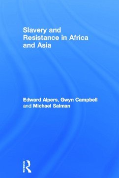 Slavery and Resistance in Africa and Asia - Edward A. Alpers (ed.)